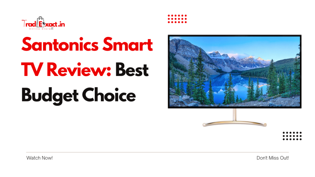 Santonics Smart TV Review